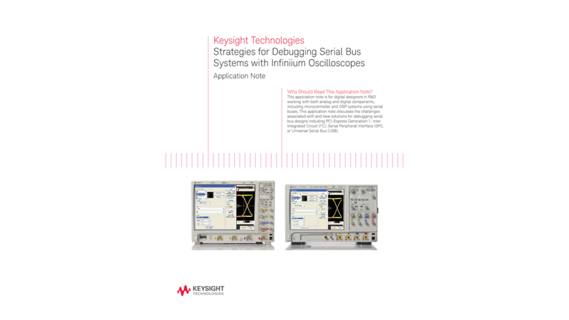 Debugging Serial Bus Systems with Infiniium Oscilloscopes
